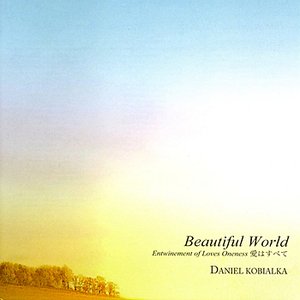 Beautiful World -Entwinement of Loves Oneness