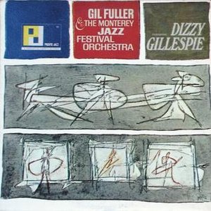 Gil Fuller & The Monterey Jazz Festival Orchestra Featuring Dizzy Gillespie