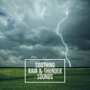 Soothing Rain And Thunder Sounds