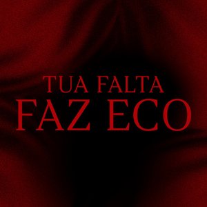 Tua Falta Faz Eco