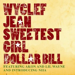 Sweetest Girl (Dollar Bill)