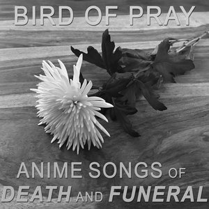 Anime Songs of Death and Funeral