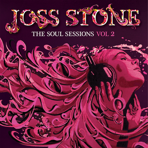 Joss Stone - The Soul Sessions, Vol. 2 - Zortam Music