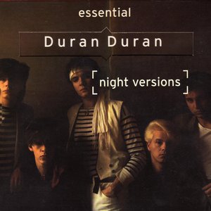 Night Versions: Essential Duran Duran