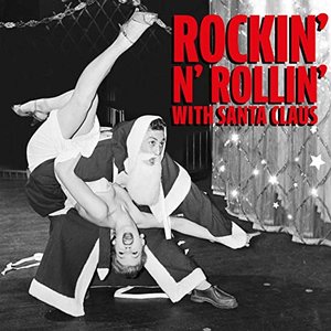 Rockin' N' Rollin' With Santa Claus (Compiled By Mark Lamarr)