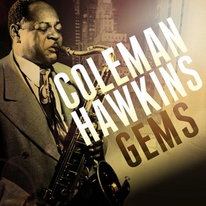 Coleman Hawkins - Gems