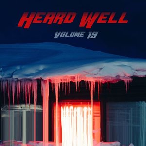 Heard Well Collection, Vol. 19 [Explicit]