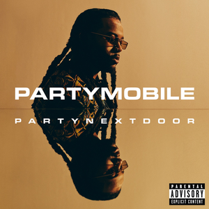 PARTYNEXTDOOR & Rihanna - PARTYMOBILE - Zortam Music