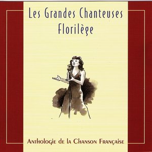 Les grandes chanteuses : Florilège
