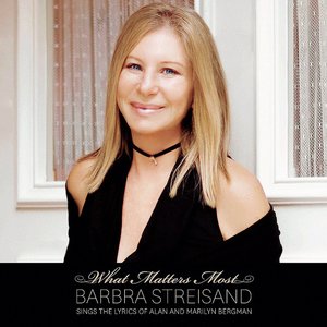 Image pour 'What Matters Most Barbra Streisand Sings The Lyrics Of Alan & Marilyn Bergman'