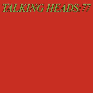 Talking Heads: 77 (Deluxe Version)