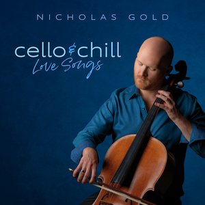 Cello & Chill: Love Songs