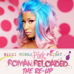 Pink Friday: Roman Reloaded (The Re-Up) (Clean Version)