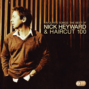 Haircut One Hundred - Favourite Songs - The Best Of - Zortam Music