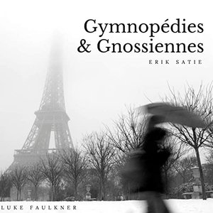 Satie: Gymnopédies & Gnossiennes