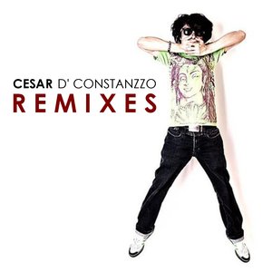 Cesar D' Constanzzo Remixes