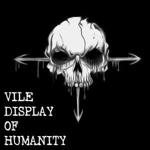 Vile Display of Humanity