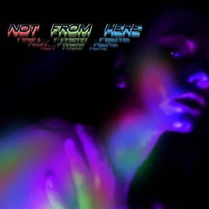 Not from Here - Single