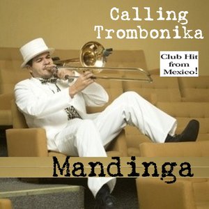 Calling Trombonika