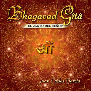 Bhagavad Gita, El Canto del Señor
