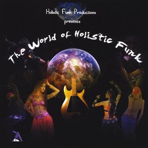 The World of Holistic Funk