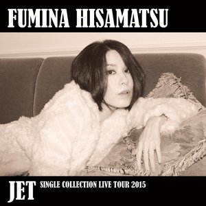 JET - SINGLE COLLECTION LIVE TOUR 2015 -