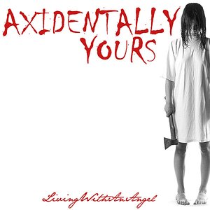 Axidentally Yours