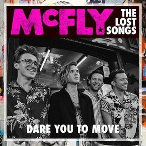 Dare You to Move (The Lost Songs)