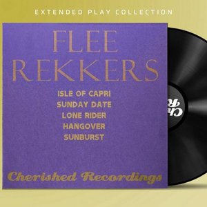 The Extended Play Collection - The Flee Rekkers