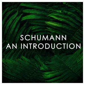 Schumann: An Introduction