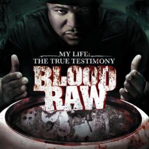 Imagem de 'CTE Presents Blood Raw My Life The True Testimony (Edited Version)'