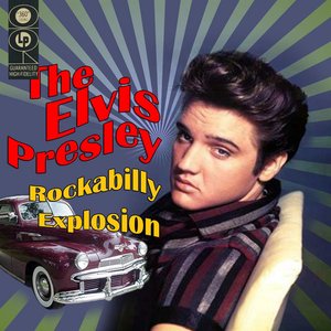 The Elvis Presley Rockabilly Explosion