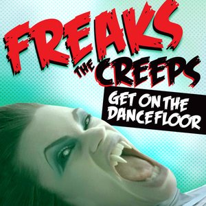 The Creeps (Get On the Dancefloor) - Single