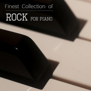 Finest Collection of Rock for Piano
