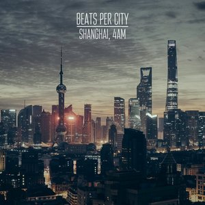 Shanghai, 4AM