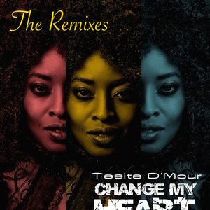 Change My Heart - THE REMIXES