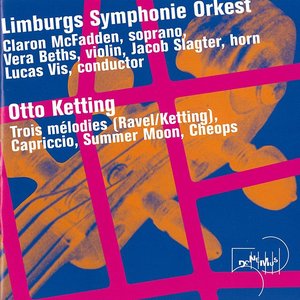 Otto Ketting: Trois Mélodies / Capriccio / Summer Moon / Cheops