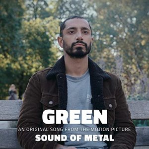 Green (An Original Song from the Motion Picture “Sound of Metal”)