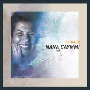 Retratos: Nana Caymmi