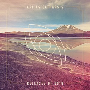 Art As Catharsis 2016 Sampler