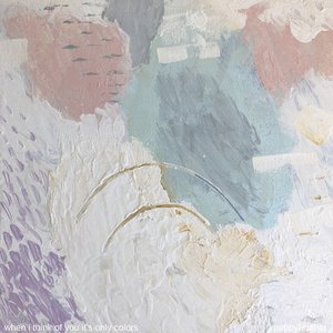 When I Think of You It's Only Colors - EP