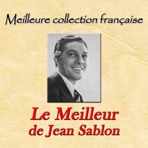 Meilleure collection française: Le meilleur de jean sablon