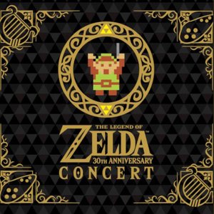 THE LEGEND OF ZELDA 30th ANNIVERSARY CONCERT