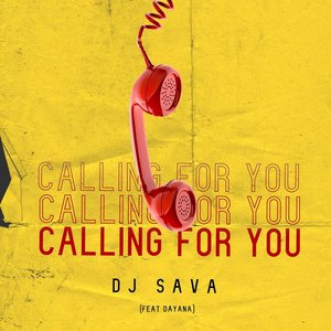 Dj Sava - Calling for You - Zortam Music