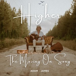 Higher (The Moving On Song)