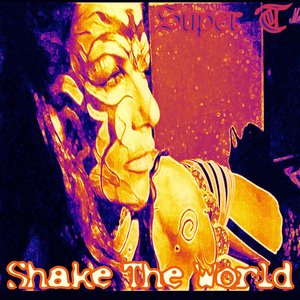 Shake the World