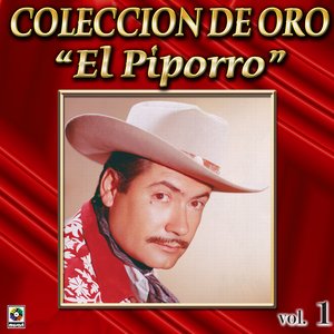 El Piporro Coleccion De Oro, Vol. 1 - Llego Borracho El Borracho