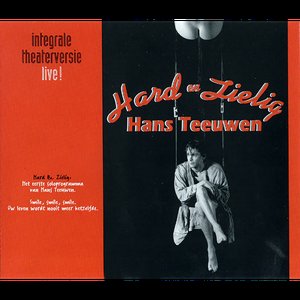 Hard En Zielig (Integrale Theaterversie Live!)