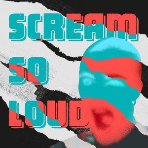 Scream So Loud - Single