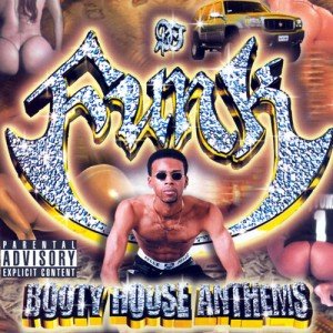 Booty House Anthems